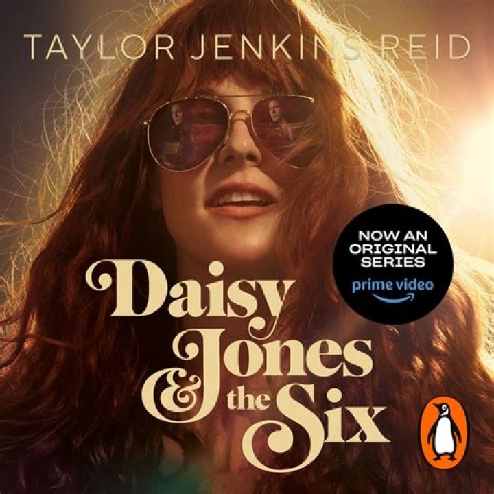 Daisy Jones and The Six: Based On a True Story of Rock and Roll