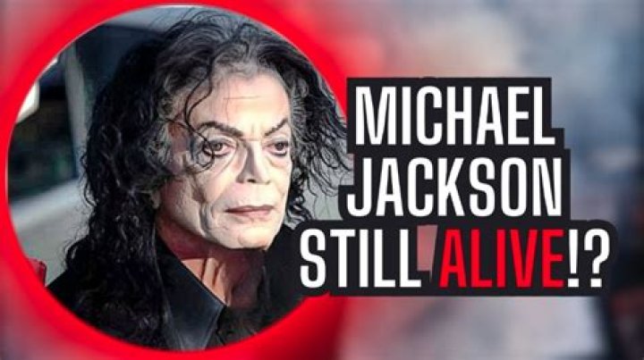 Michael Jackson Still Alive: Unraveling the Conspiracy Theories